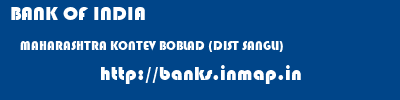 BANK OF INDIA  MAHARASHTRA KONTEV BOBLAD (DIST SANGLI)    banks information 